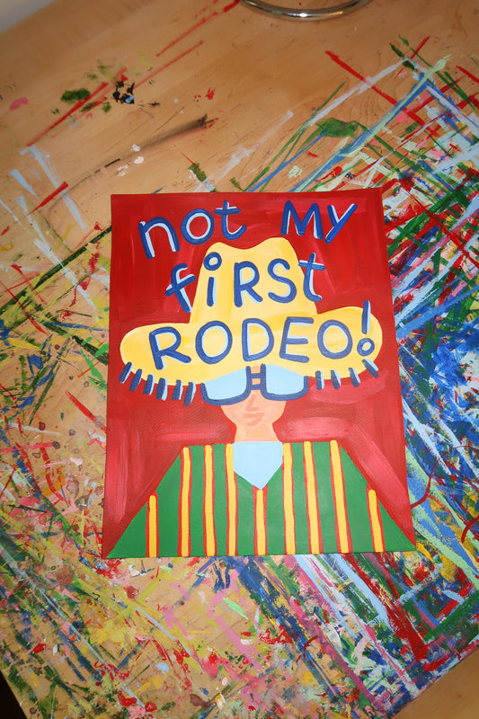 NOT MY FIRST RODEO