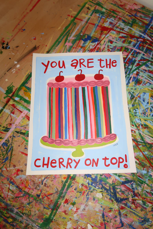 "You are the Cherry on Top"