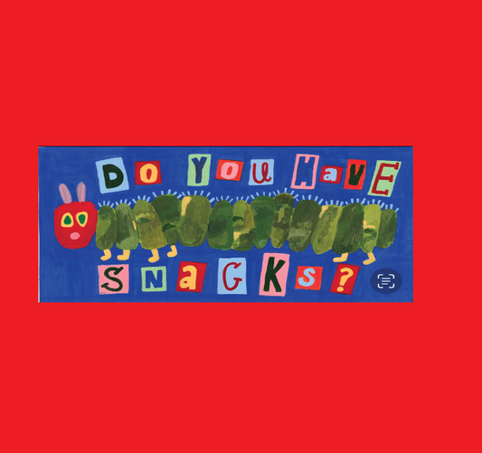DO YOU GUYS HAVE SNACKS?